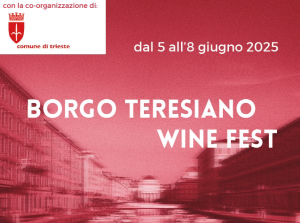 Borgo Teresiano Wine Fest 1 edizione 5-8 GIUGNO 2025